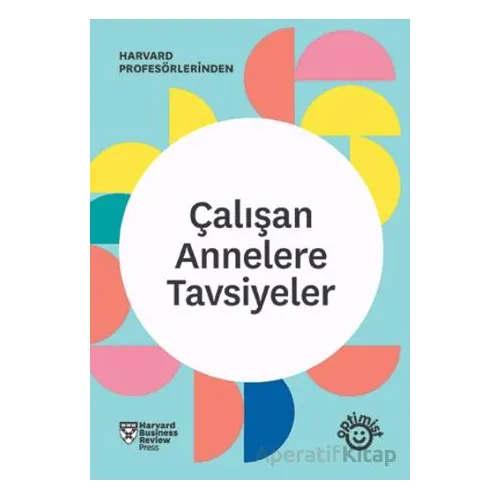 Çalışan Annelere Tavsiyeler - Kolektif - Optimist Kitap