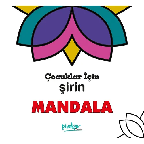Çocuklar İçin Şirin Mandala - Kollektif - Pinokyo Yayınları