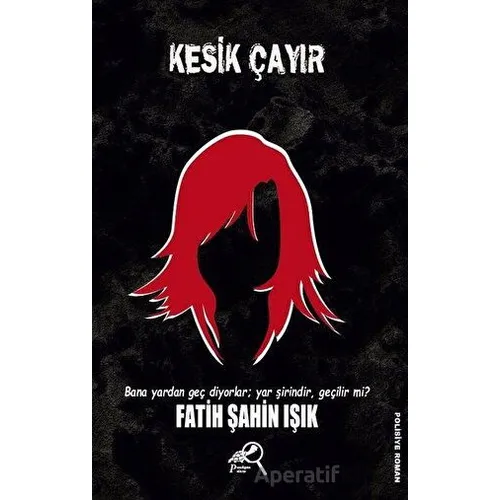 Kesik Çayır - Fatih Şahin Işık - Paradigma Akademi Yayınları