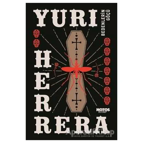 Bedenlerin Göçü - Yuri Herrera - Notos Kitap