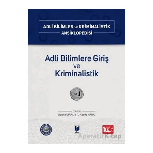 Adli Bilimlere Giriş ve Kriminalistik – Cilt 1 - Kolektif - Adalet Yayınevi