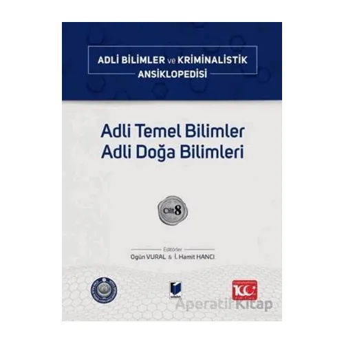 Adli Temel Bilimler Adli Doğa Bilimleri – Cilt 8 - Kolektif - Adalet Yayınevi