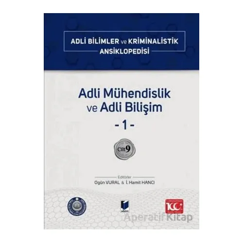 Adli Mühendislik ve Adli Bilişim –1– Cilt 9 - Kolektif - Adalet Yayınevi