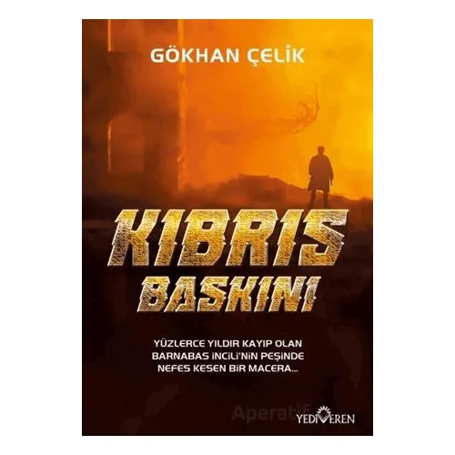 Kıbrıs Baskını - Gökhan Çelik - Yediveren Yayınları