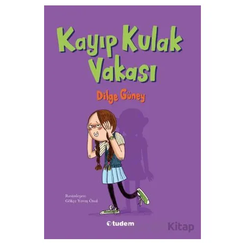 Kayıp Kulak Vakası - Dilge Güney - Tudem Yayınları