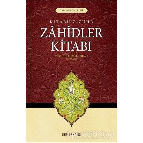 Zahidler Kitabı - Veki B. Cerrah Er-Ruasi - Semerkand Yayınları