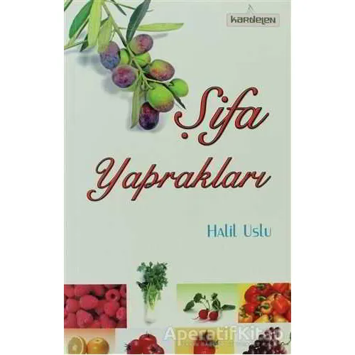 Şifa Yaprakları - Halil Uslu - Kardelen Yayınları