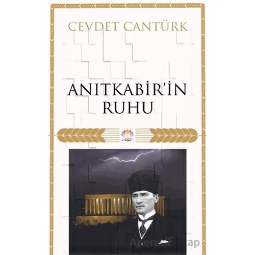 Anıt Kabir’in Ruhu - Cevdet Cantürk - Nilüfer Yayınları