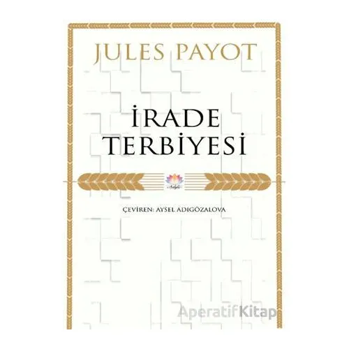 İrade Terbiyesi - Jules Payot - Nilüfer Yayınları