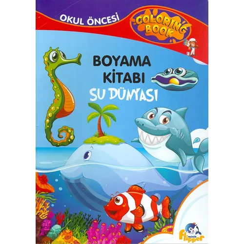 Su Dünyası Boyama Kitabı - Minik Flipper