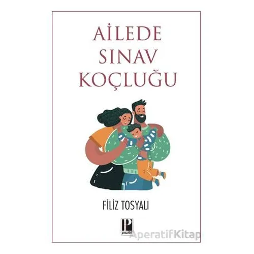 Ailede Sınav Koçluğu - Filiz Tosyalı - Pozitif Yayınları