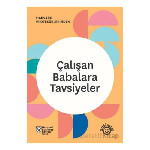 Çalışan Babalara Tavsiyeler - Kolektif - Optimist Kitap