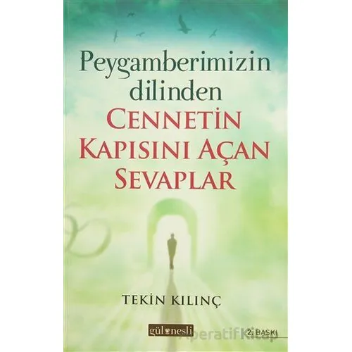 Peygamberimizin Dilinden Cennetin Kapısını Açan Sevaplar Gül Nesli Yayınları