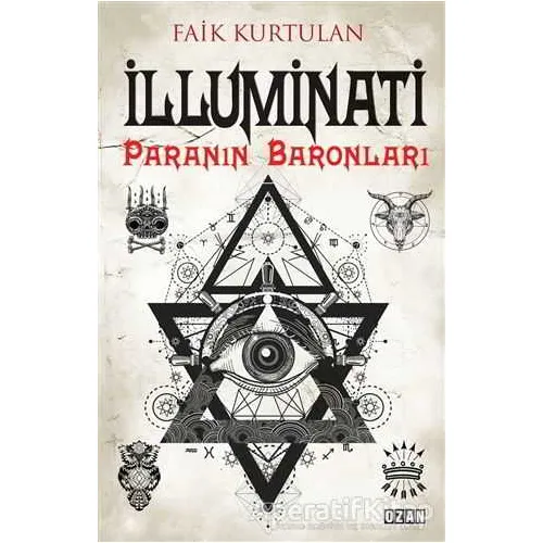 İlluminati - Paranın Baronları - Faik Kurtulan - Ozan Yayıncılık