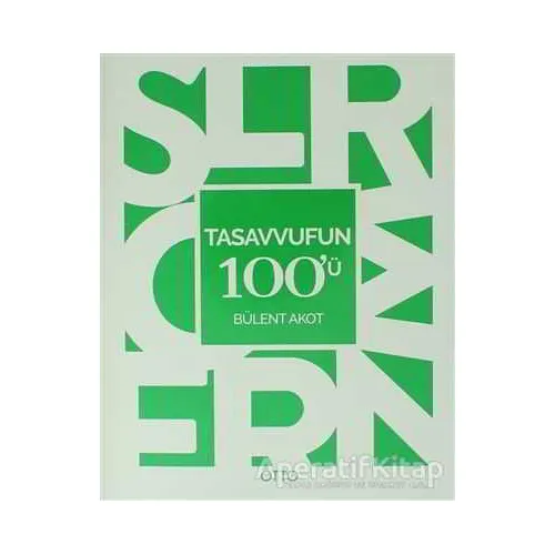 Tasavvufun 100ü - Bülent Akot - Otto Yayınları