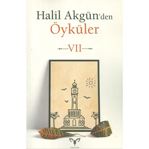 Halil Akgünden Öyküler VII Armada Yayınları