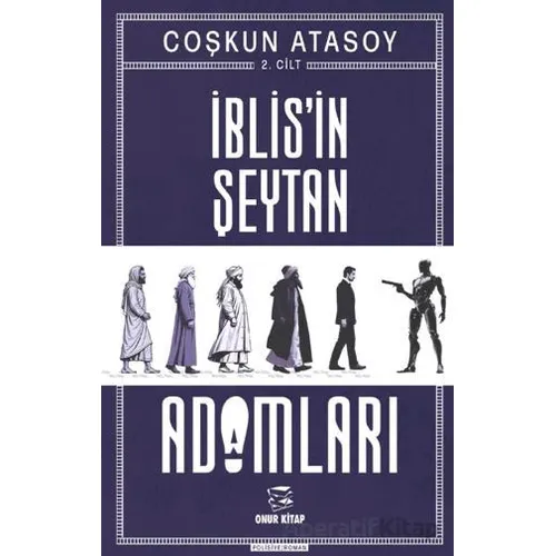 İblisin Şeytan Adamları-Cilt 2 - Coşkun Atasoy - Onur Kitap