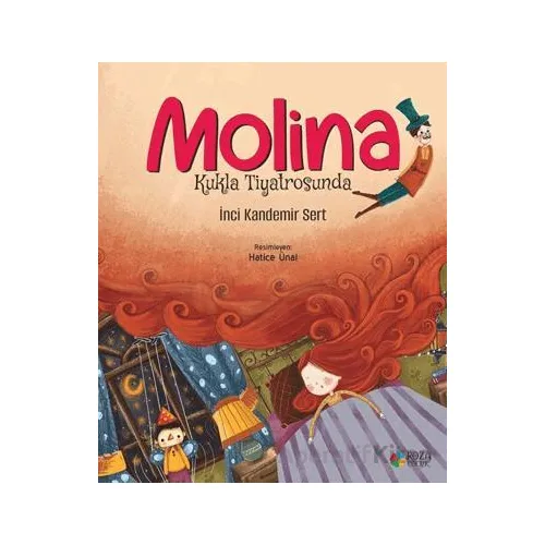 Molina Kukla Tiyatrosunda - İnci Kandemir Sert - Roza Çocuk Yayınları