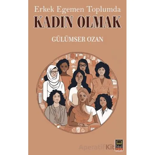 Erkek Egemen Toplumda Kadın Olmak - Gülümser Ozan - Babıali Kitaplığı