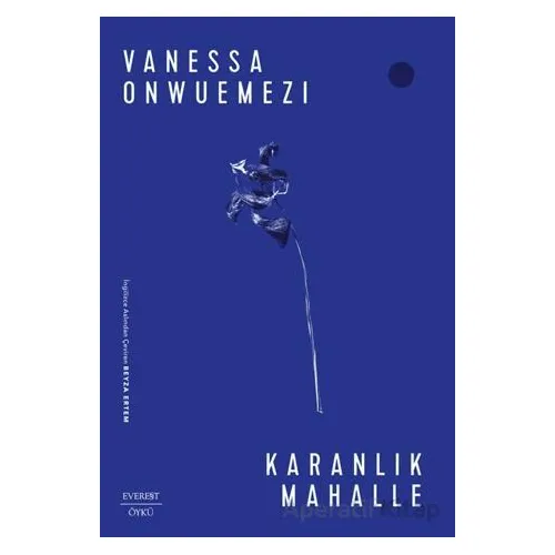 Karanlık Mahalle - Vanessa Onwuemezi - Everest Yayınları