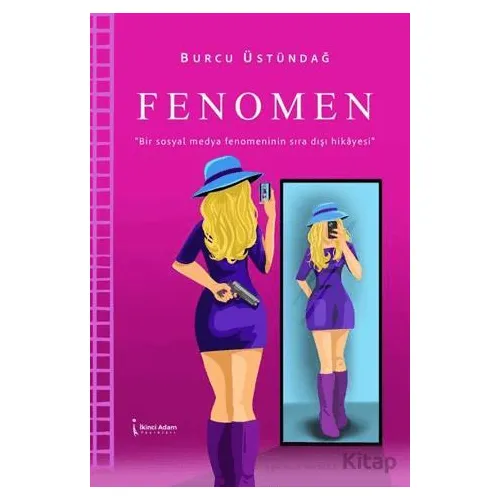 Fenomen - Burcu Üstündağ - İkinci Adam Yayınları