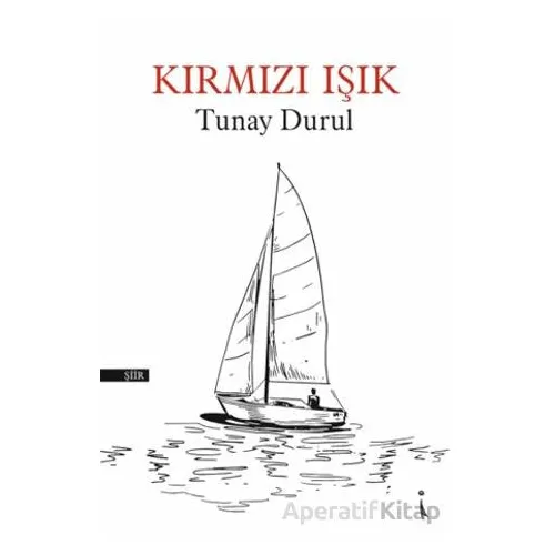 Kırmızı Işık - Tunay Durul - İkinci Adam Yayınları