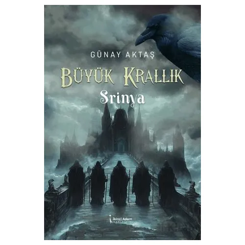 Büyük Krallık Srinya 2 - Günay Aktaş - İkinci Adam Yayınları