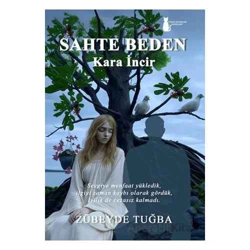 Sahte Beden Kara İncir - Zübeyde Tuğba - Sokak Kitapları Yayınları