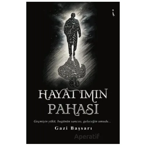 Hayatımın Pahası - Gazi Başsarı - İkinci Adam Yayınları