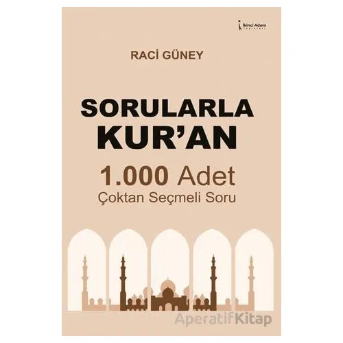 Sorularla Kur’an - Raci Güney - İkinci Adam Yayınları