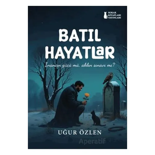 Batıl Hayatlar - Uğur Özlen - Sokak Kitapları Yayınları