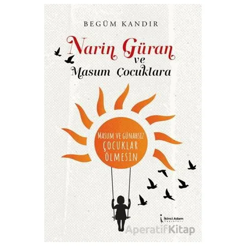 Narin Güran ve Masum Çocuklara - Begüm Kandır - İkinci Adam Yayınları