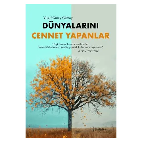 Dünyalarını Cennet Yapanlar - Yusuf Güray Gürsoy - İkinci Adam Yayınları