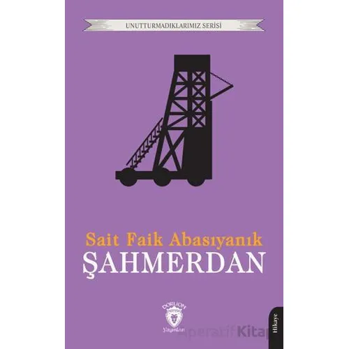 Şahmerdan - Sait Faik Abasıyanık - Dorlion Yayınları
