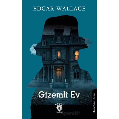 Gizemli Ev - Edgar Wallace - Dorlion Yayınları