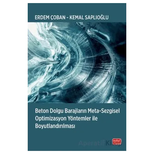 Beton Dolgu Barajların Meta-Sezgisel Optimizasyon Yöntemler ile Boyutlandırılması