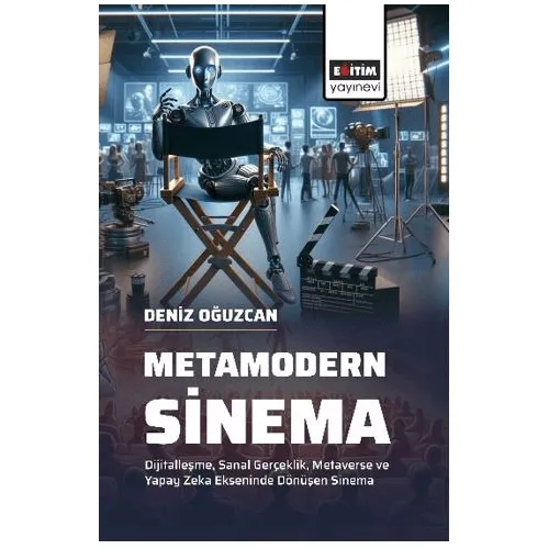 Metamodern Sinema - Deniz Oğuzcan - Eğitim Yayınevi - Bilimsel Eserler