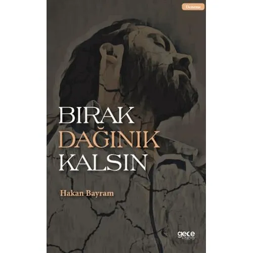 Bırak Dağınık Kalsın - Hakan Bayram - Gece Kitaplığı