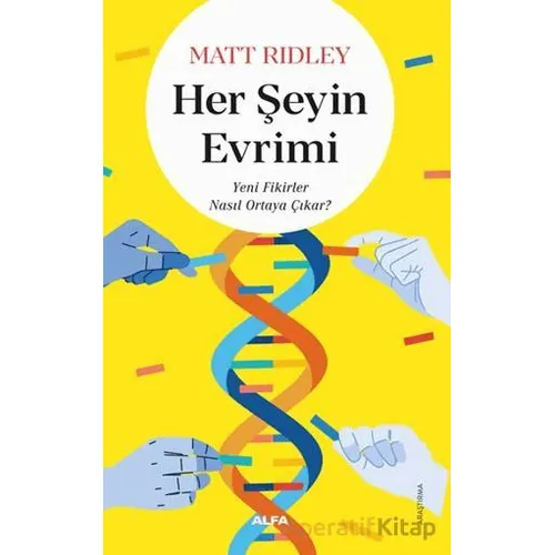 Her Şeyin Evrimi - Matt Ridley - Alfa Yayınları