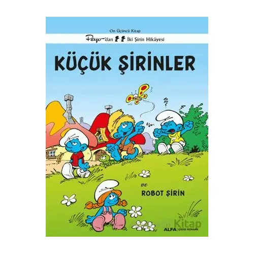 Küçük Şirinler ve Robot Şirin - Peyo - Alfa Yayınları