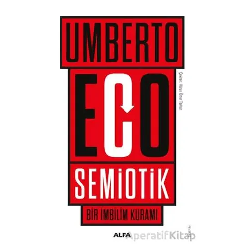 Semiotik-Bir İmbilim Kuramı - Umberto Eco - Alfa Yayınları