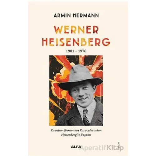 Werner Heisenberg - Armin Hermann - Alfa Yayınları
