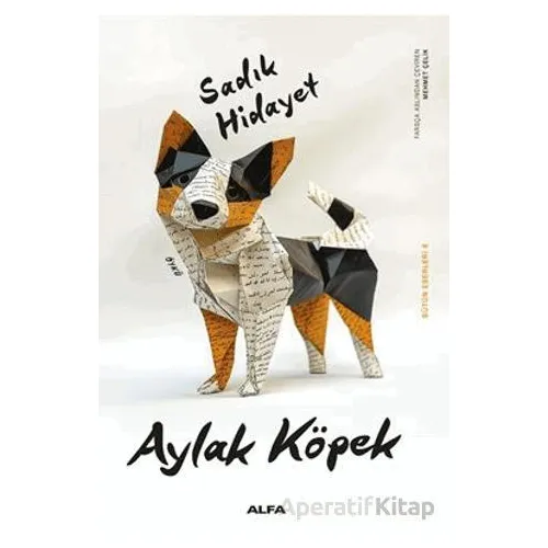 Aylak Köpek - Sadık Hidayet - Alfa Yayınları
