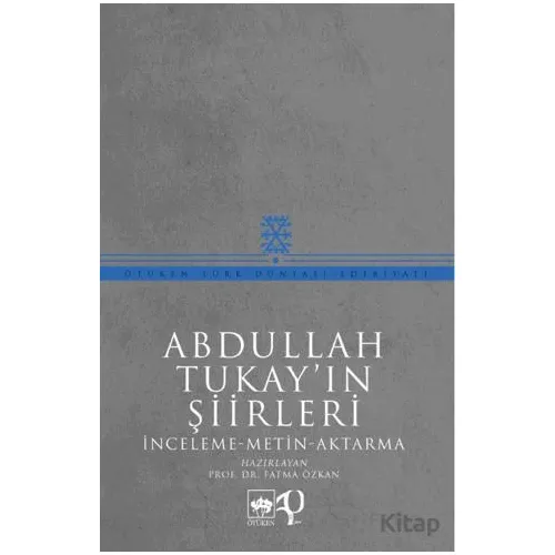 Abdullah Tukayın Şiirleri - Abdullah Tukay - Ötüken Neşriyat