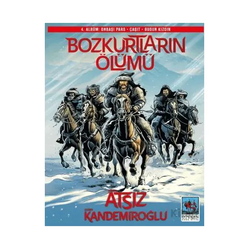 Bozkurtların Ölümü 4. Albüm - Oğan Kandemiroğlu - Ötüken Neşriyat