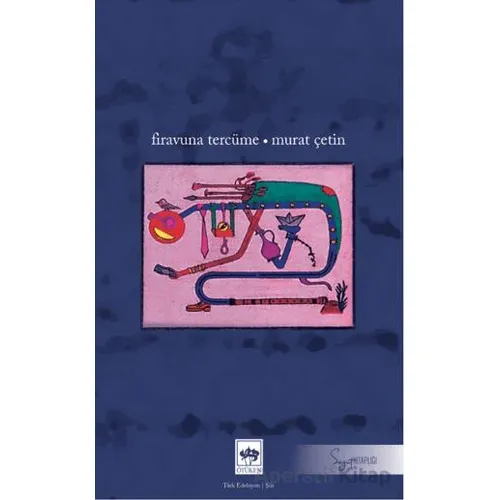 Firavuna Tercüme - Murat Çetin - Ötüken Neşriyat