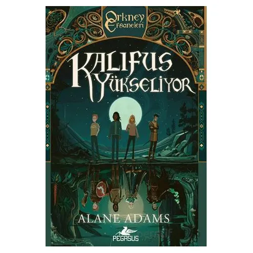 Kalıfus Yükseliyor - Alane Adams - Pegasus Yayınları