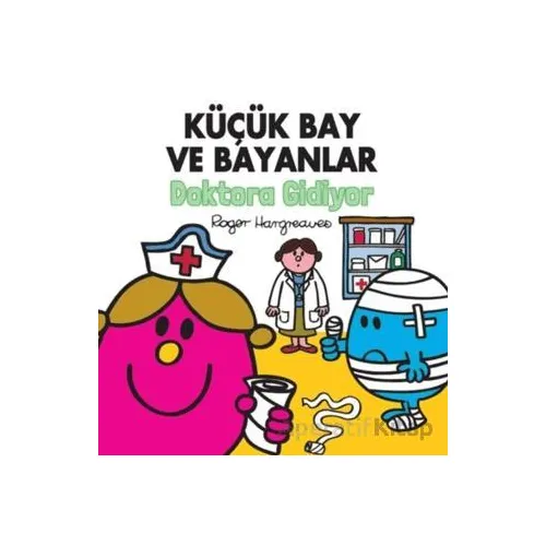 Küçük Bay ve Bayanlar Doktora Gidiyor - Roger Hargreaves - Doğan Çocuk