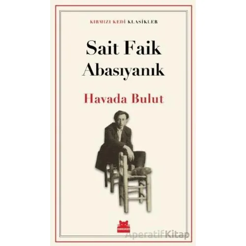 Havada Bulut - Sait Faik Abasıyanık - Kırmızı Kedi Yayınevi