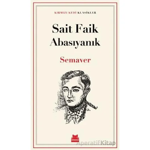 Semaver - Sait Faik Abasıyanık - Kırmızı Kedi Yayınevi